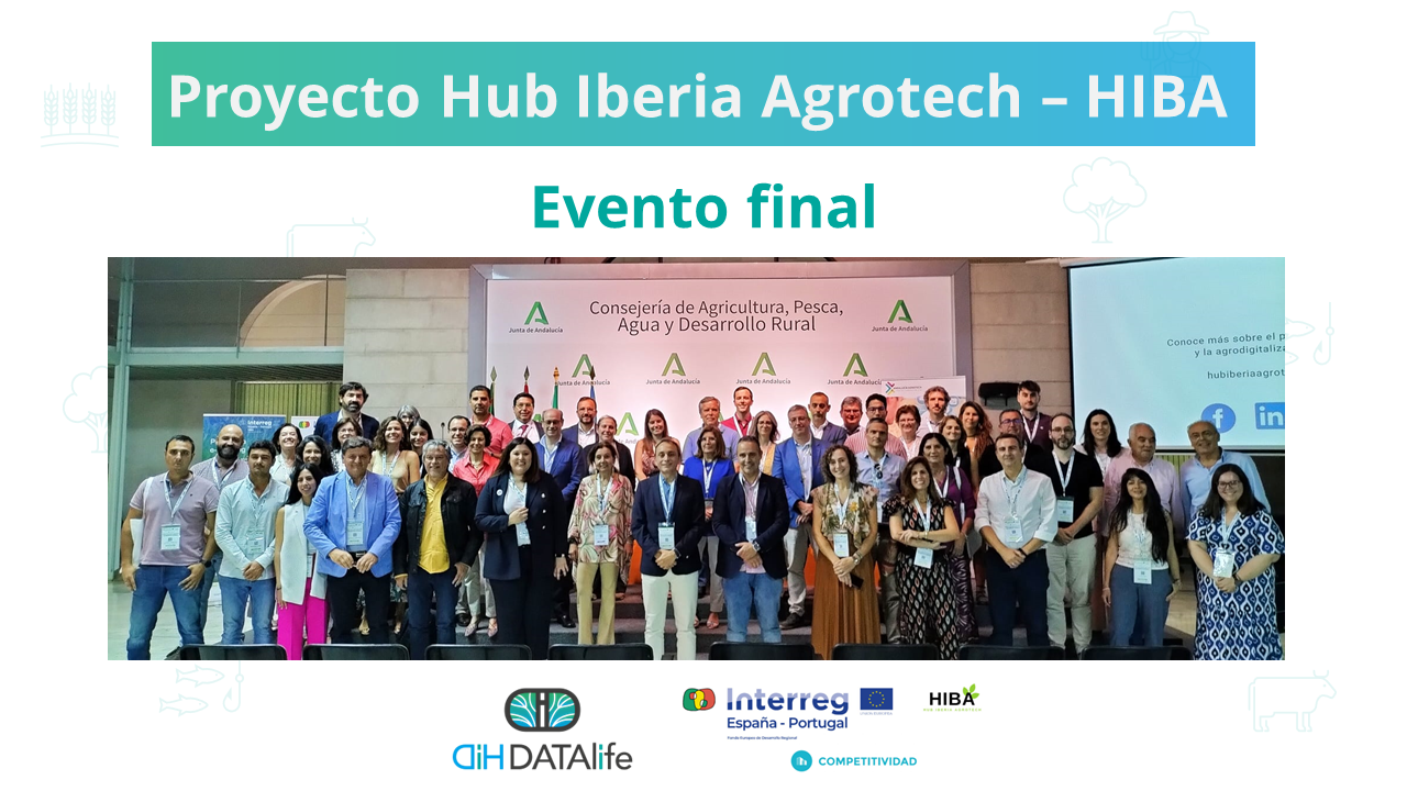 Evento de cierre del proyecto Hub Iberia Agrotech - HIBA