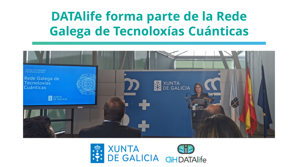 DATAlife forma parte de la Rede Galega de Tecnoloxías Cuánticas