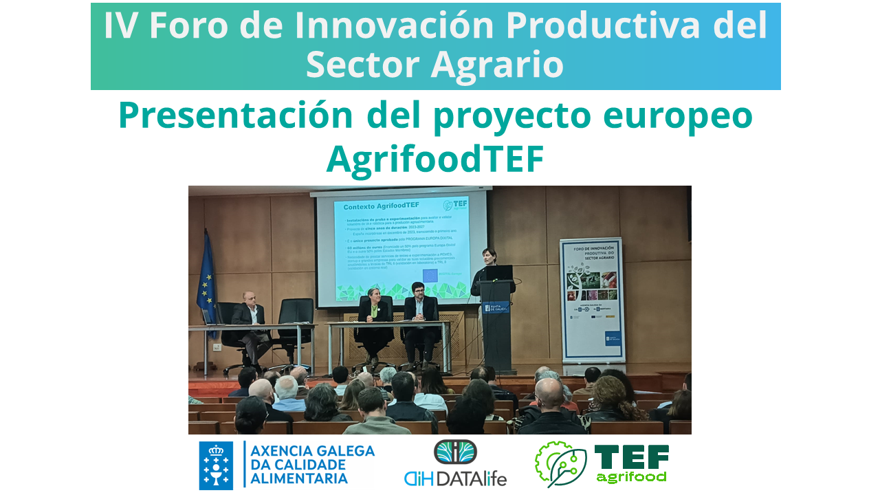 Presentación del proyecto europeo AgrifoodTEF en el IV Foro de Innovación Productiva del Sector Agrario