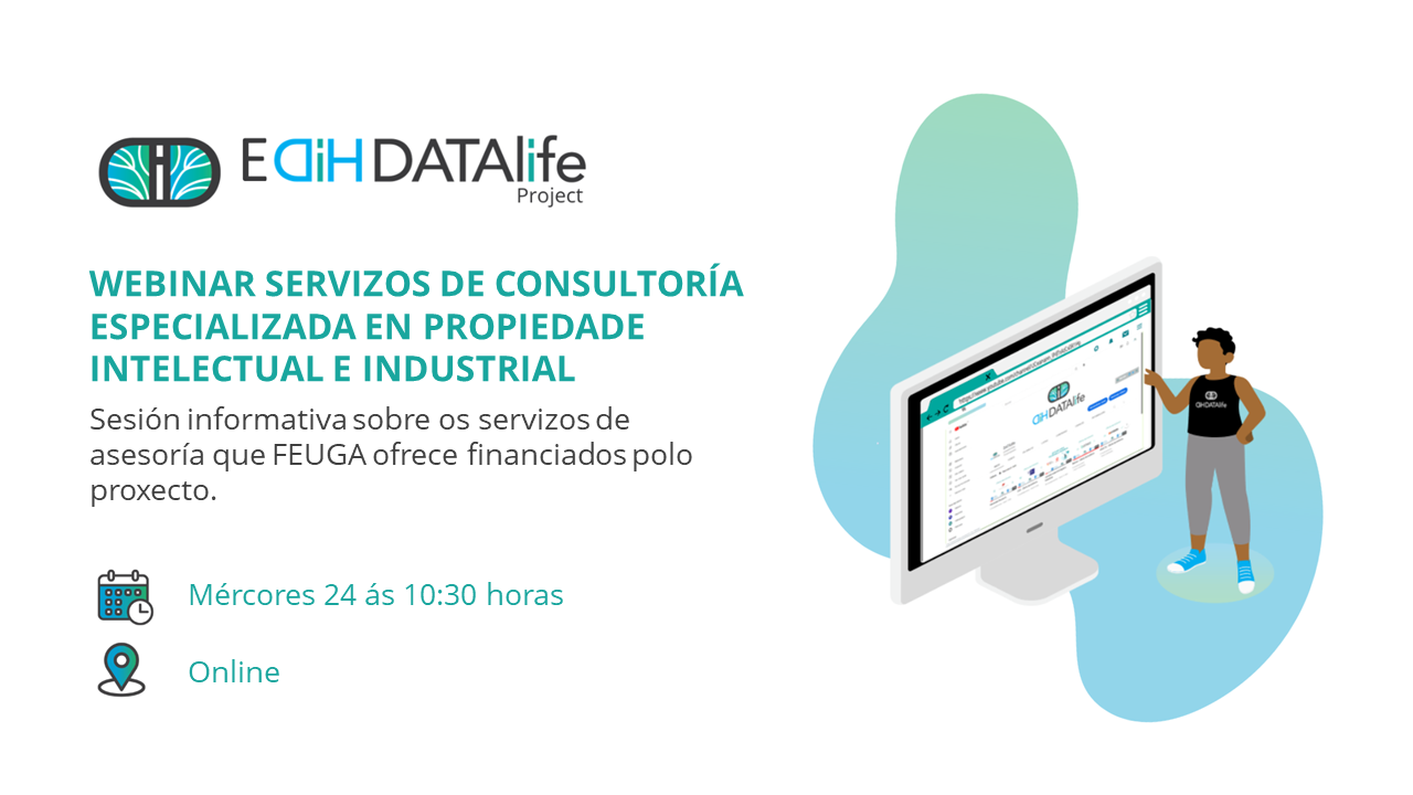 Webinar gratuíto: Protexe as túas innovacións con FEUGA e o respaldo de DATAlife