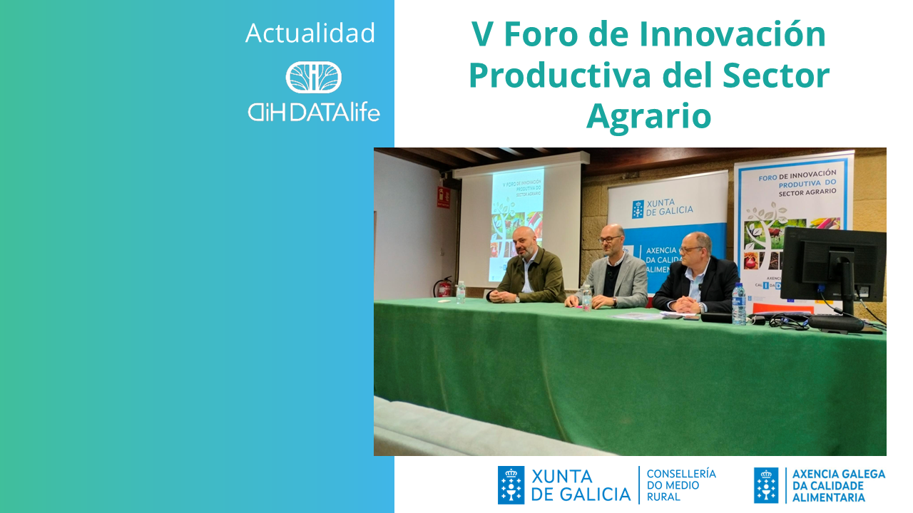 DATAlife asiste al V Foro de Innovación Productiva del Sector Agrario